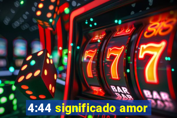 4:44 significado amor